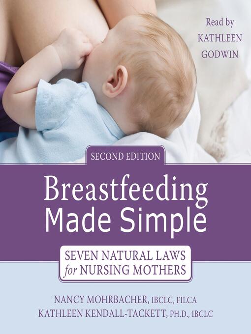 Title details for Breastfeeding Made Simple by Nancy Mohrbacher - Available